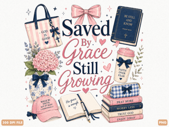 Saved by Grace Still Growing Christian P: Faith-Driven Design