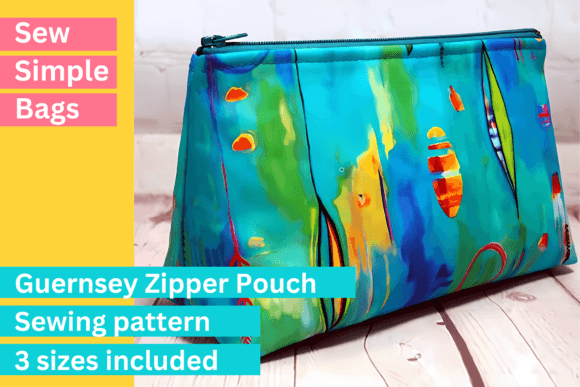 The Guernsey Zipper Pouch: A Pattern for Every Project